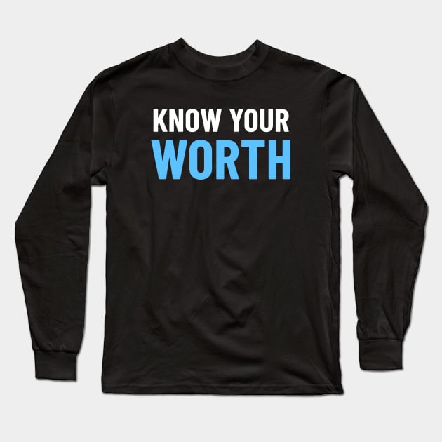 Know Your Worth - White & Blue Long Sleeve T-Shirt by Tracy Parke